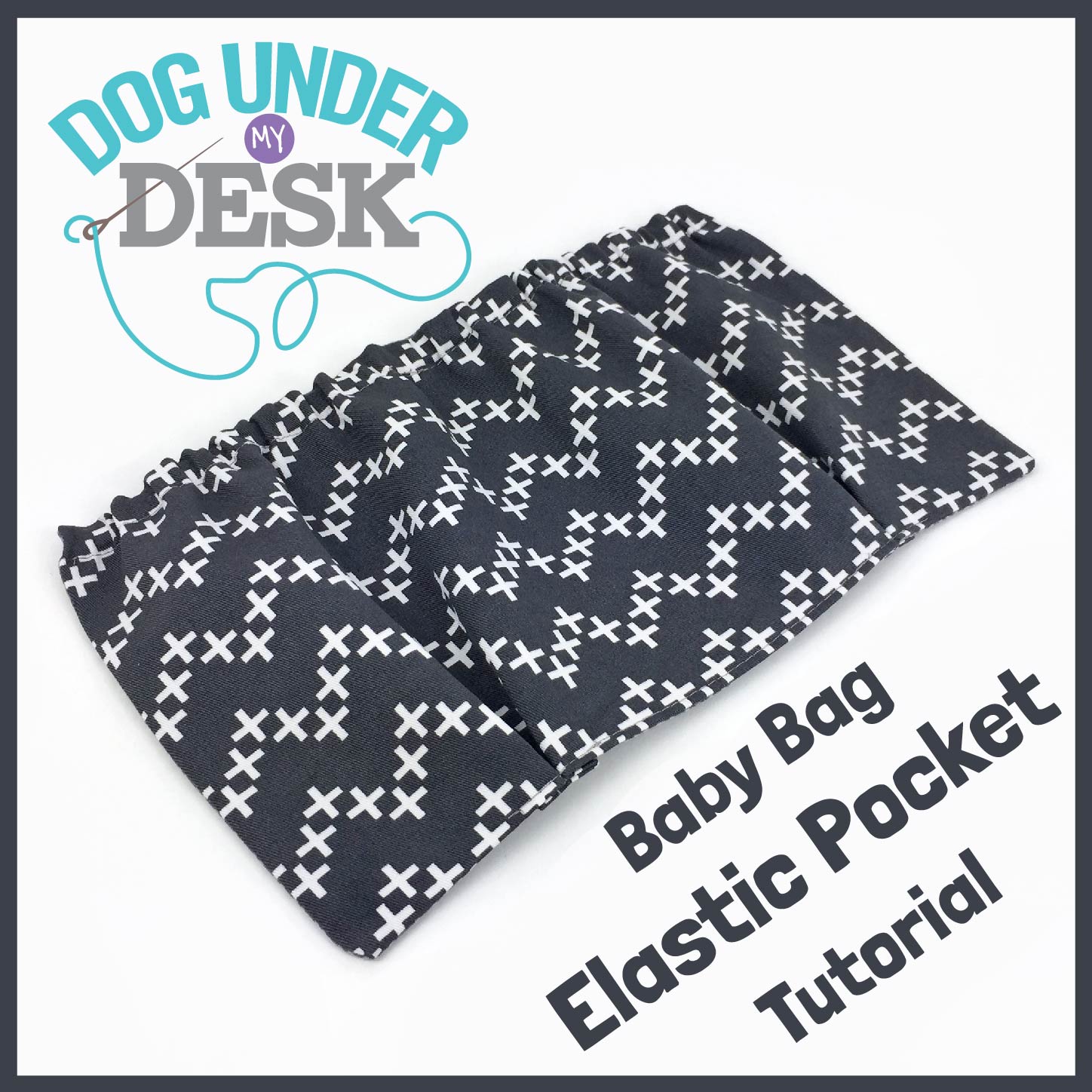 Elastic Pocket Tutorial - Dog Under My Desk